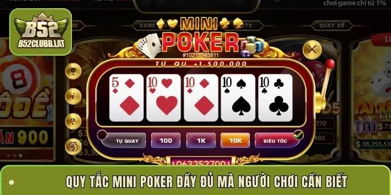 Quy tắc Mini Poker đầy đủ mà người chơi cần biết